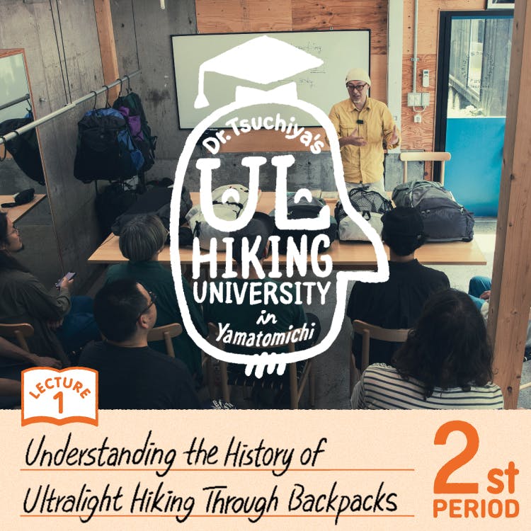Hikers Depot, Dr. Tsuchiya’s<br>UL Hiking University<br>Second Period